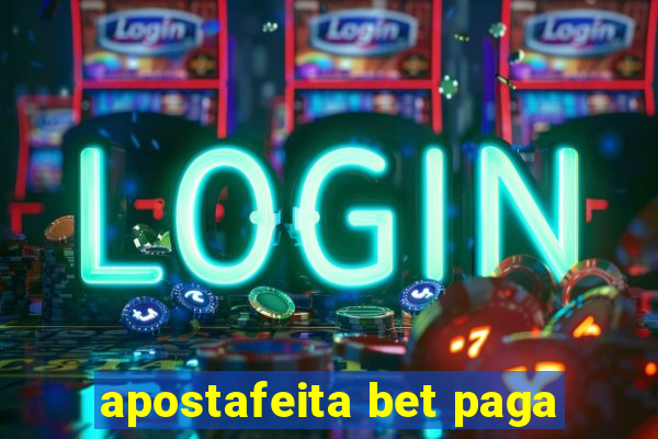 apostafeita bet paga